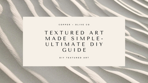 Textured Art Made Simple - The Ultimate DIY E-Guide