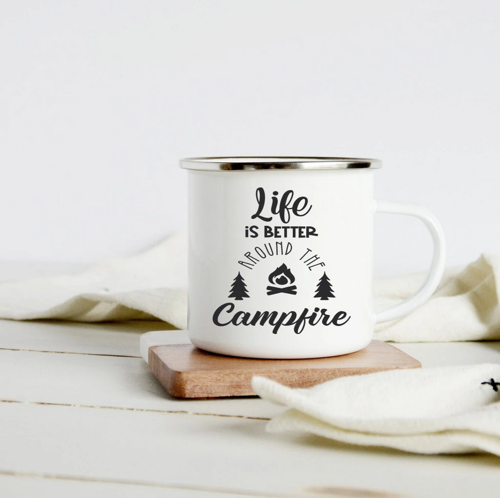 Life is better around the campfire 10oz camp mug